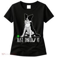 Just Throw It Funny Border Collie Dog Lover Women's T-Shirt thumb 0