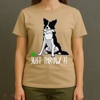 Just Throw It Funny Border Collie Dog Lover T-Shirt thumb 4