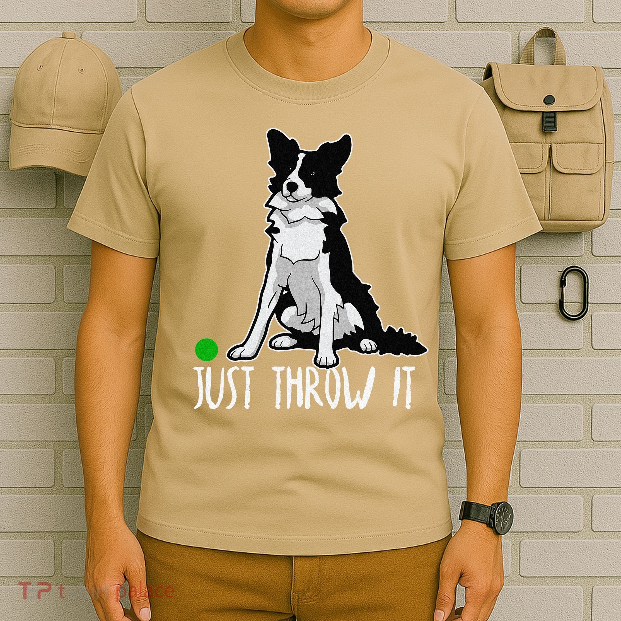Just Throw It Funny Border Collie Dog Lover T-Shirt