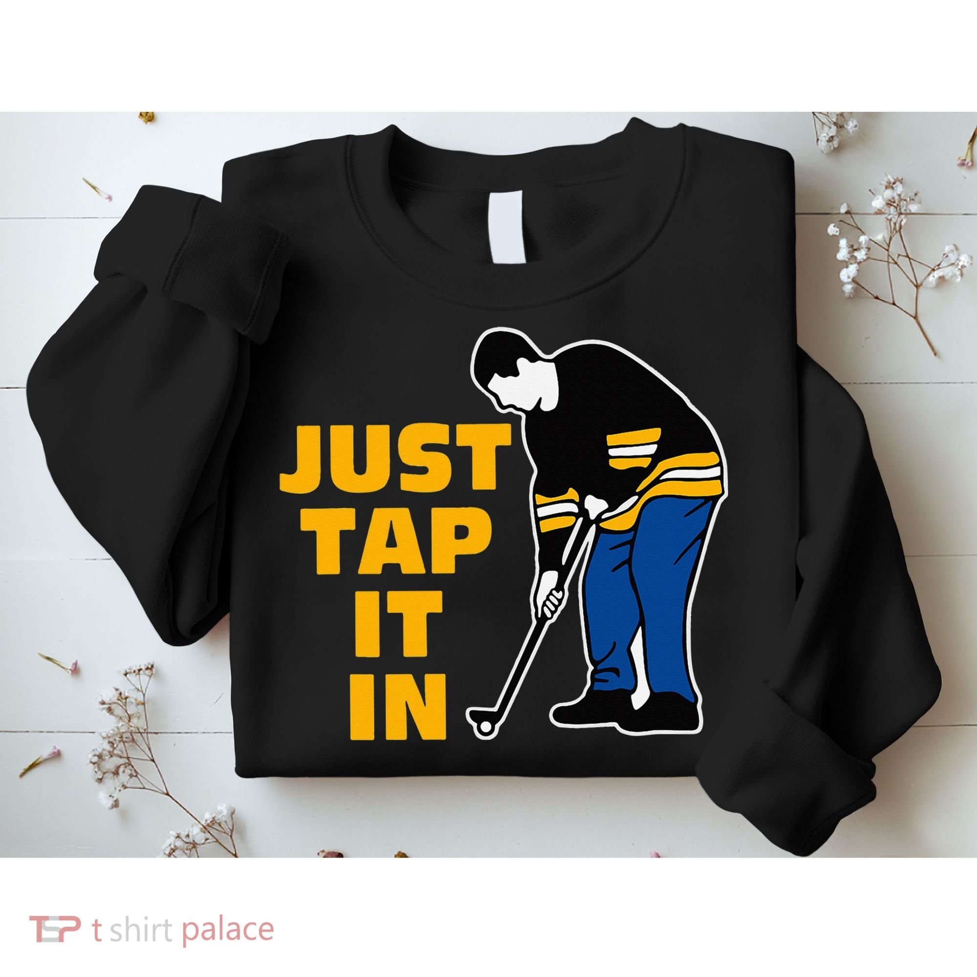 Just Tap It In Golf Lovers Sweatshirt