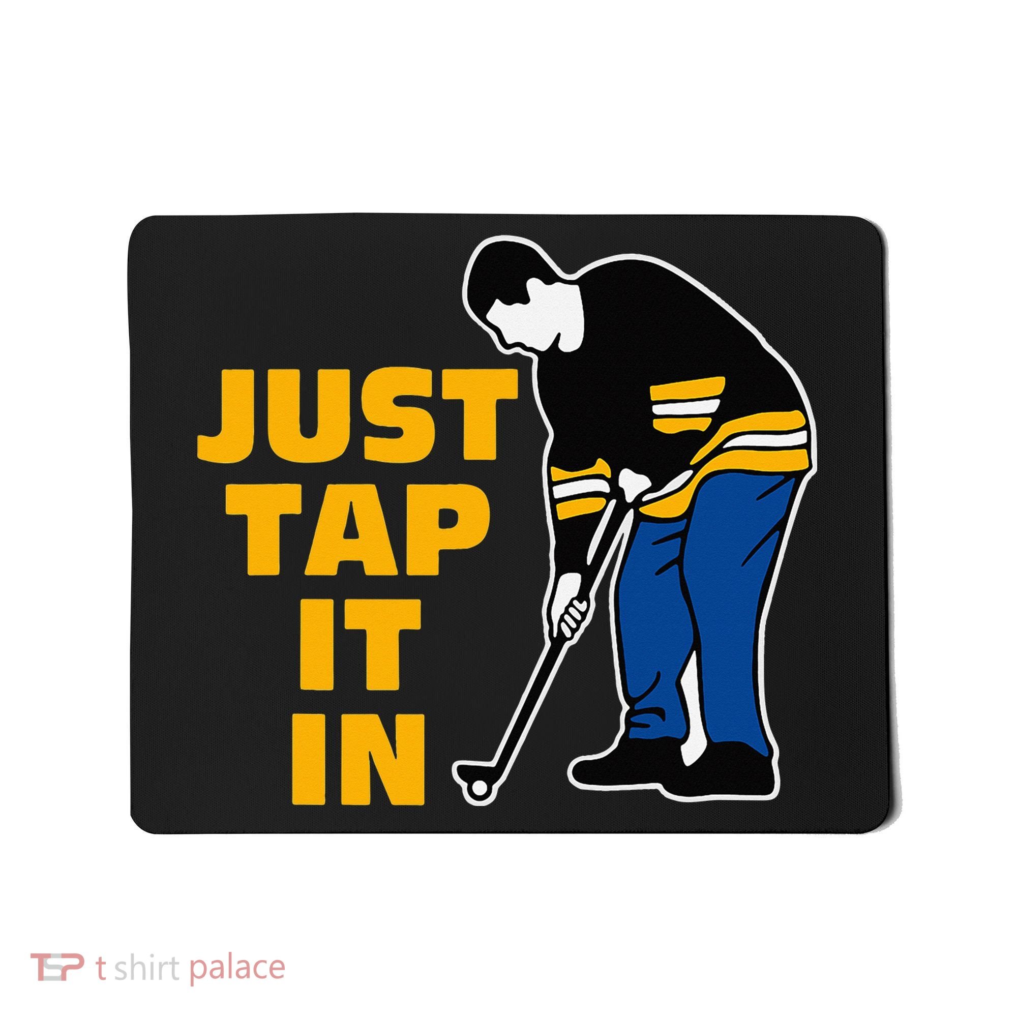Just Tap It In Golf Lovers Mousepad