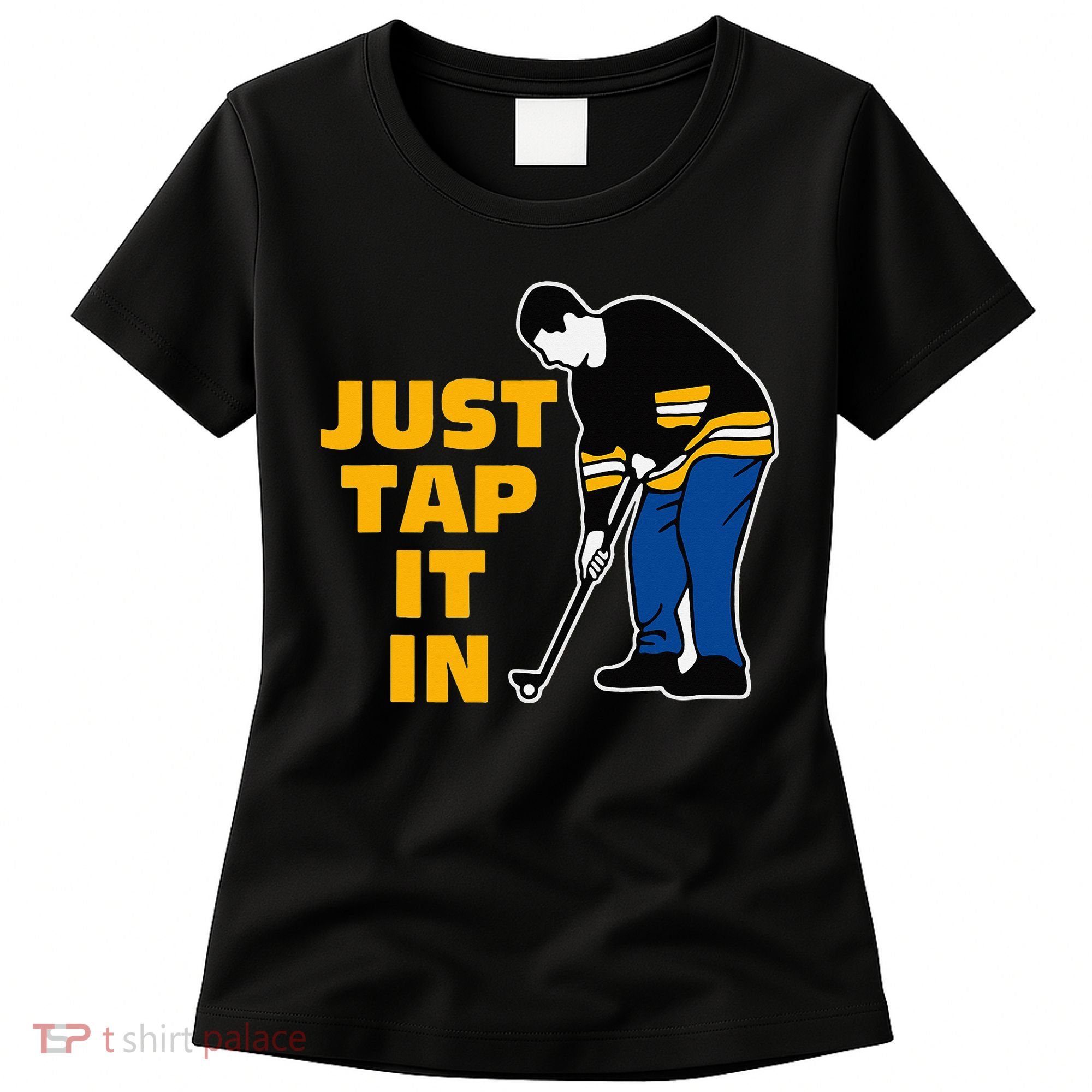 Just Tap It In Golf Lovers Women's T-Shirt