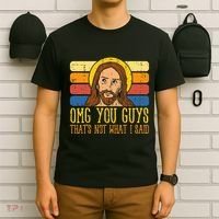 Jesus Thats Not What Said Religious God Christian T-Shirt thumb 6