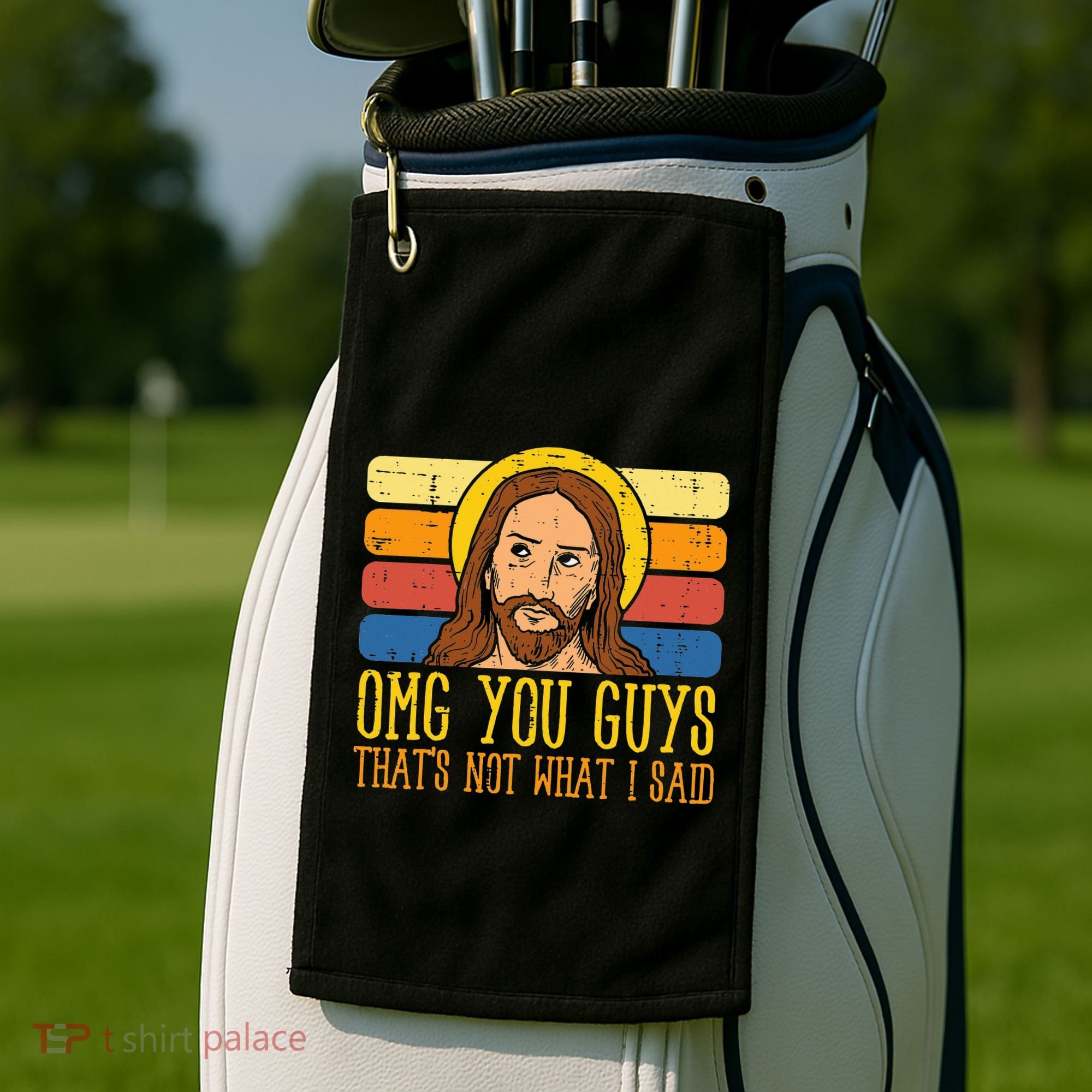 Jesus Thats Not What Said Religious God Christian Golf Towel