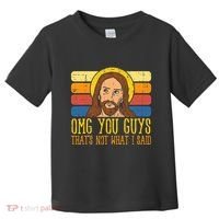 Jesus Thats Not What Said Religious God Christian Toddler T-Shirt thumb 0