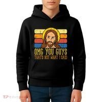 Jesus Thats Not What Said Religious God Christian Kids Hoodie thumb 4