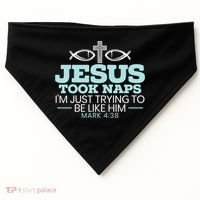 Jesus Took Naps Religious Pastor Bible Scripture Christian USA-Made Doggie Bandana thumb 0