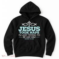 Jesus Took Naps Religious Pastor Bible Scripture Christian Hoodie thumb 0