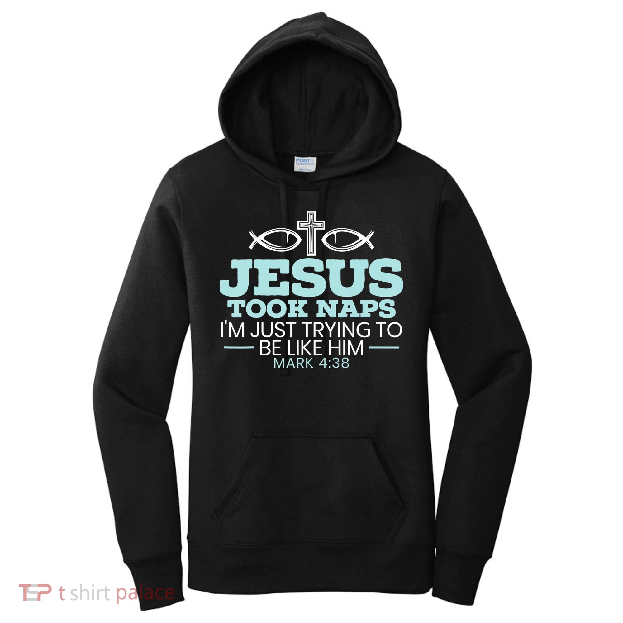 Jesus Took Naps Religious Pastor Bible Scripture Christian Women's Hoodie