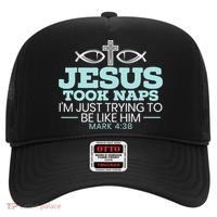 Jesus Took Naps Religious Pastor Bible Scripture Christian Hat thumb 0