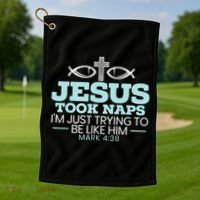 Jesus Took Naps Religious Pastor Bible Scripture Christian Golf Towel thumb 1