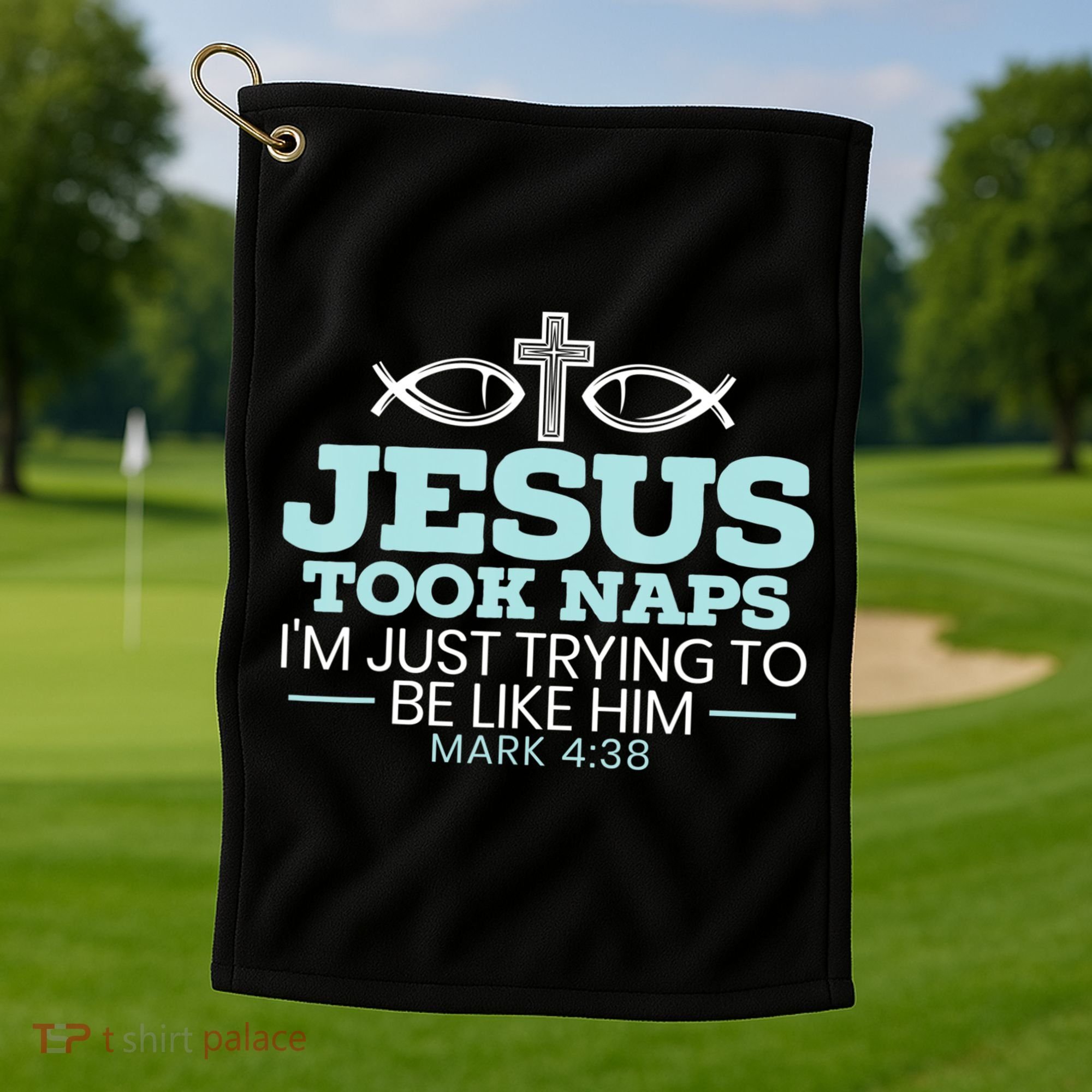 Jesus Took Naps Religious Pastor Bible Scripture Christian Golf Towel