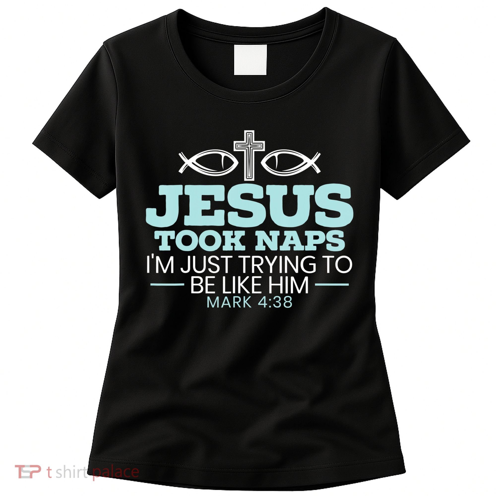 Jesus Took Naps Religious Pastor Bible Scripture Christian Women's T-Shirt