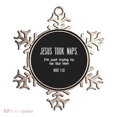 Jesus Took Naps Mark 438 Funny Saying Christian Ornament