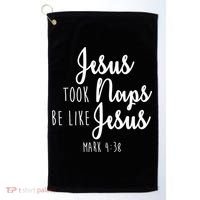 Jesus Took Naps Be Like Jesus Mark 4:38 Golf Towel thumb 0