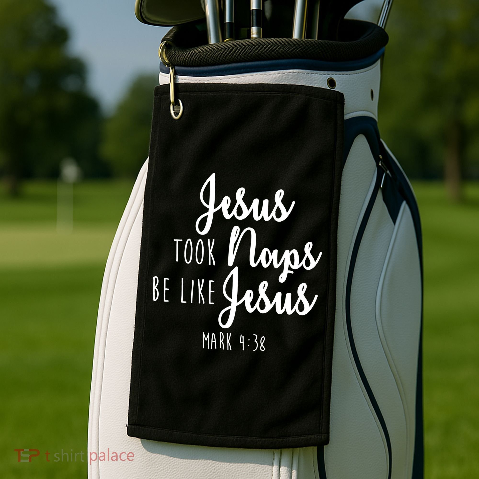 Jesus Took Naps Be Like Jesus Mark 4:38 Golf Towel