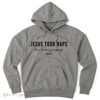 Jesus Took Naps Be Like Jesus Hoodie thumb 0