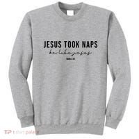 Jesus Took Naps Be Like Jesus Sweatshirt thumb 0