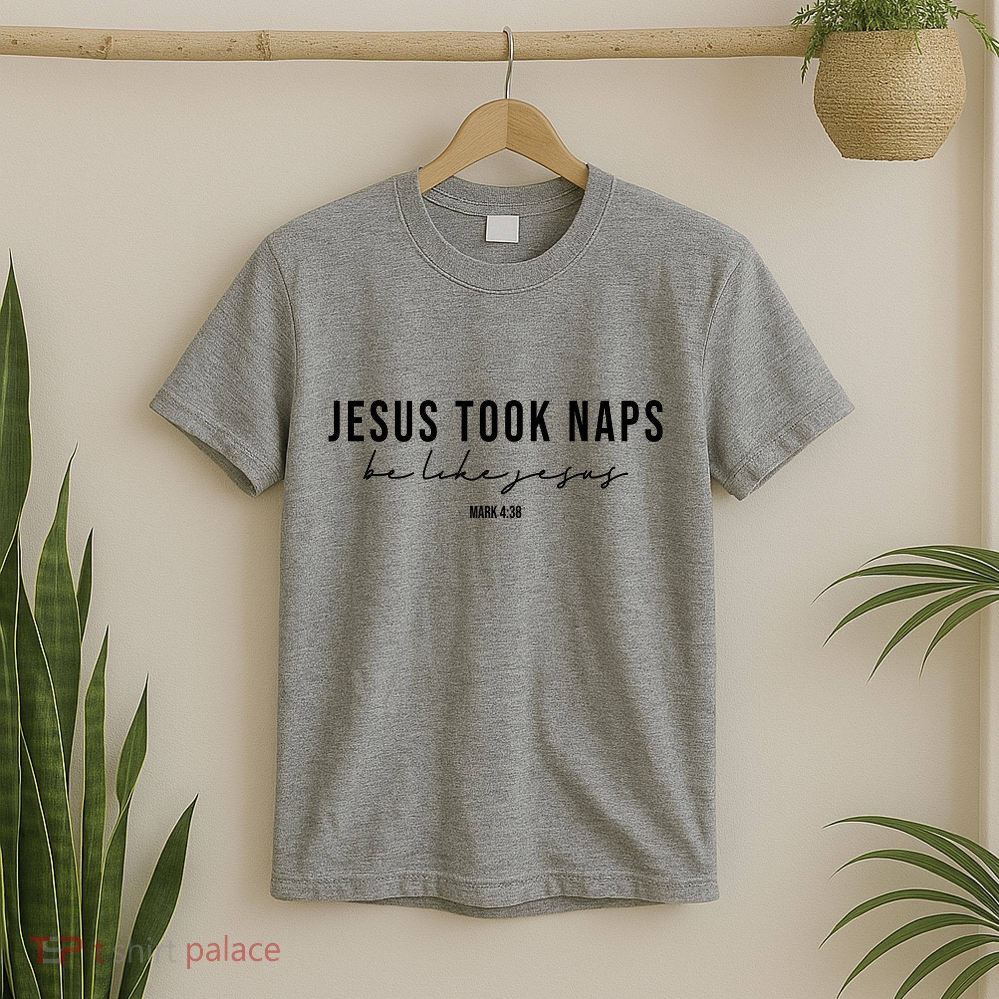 Jesus Took Naps Be Like Jesus T-Shirt
