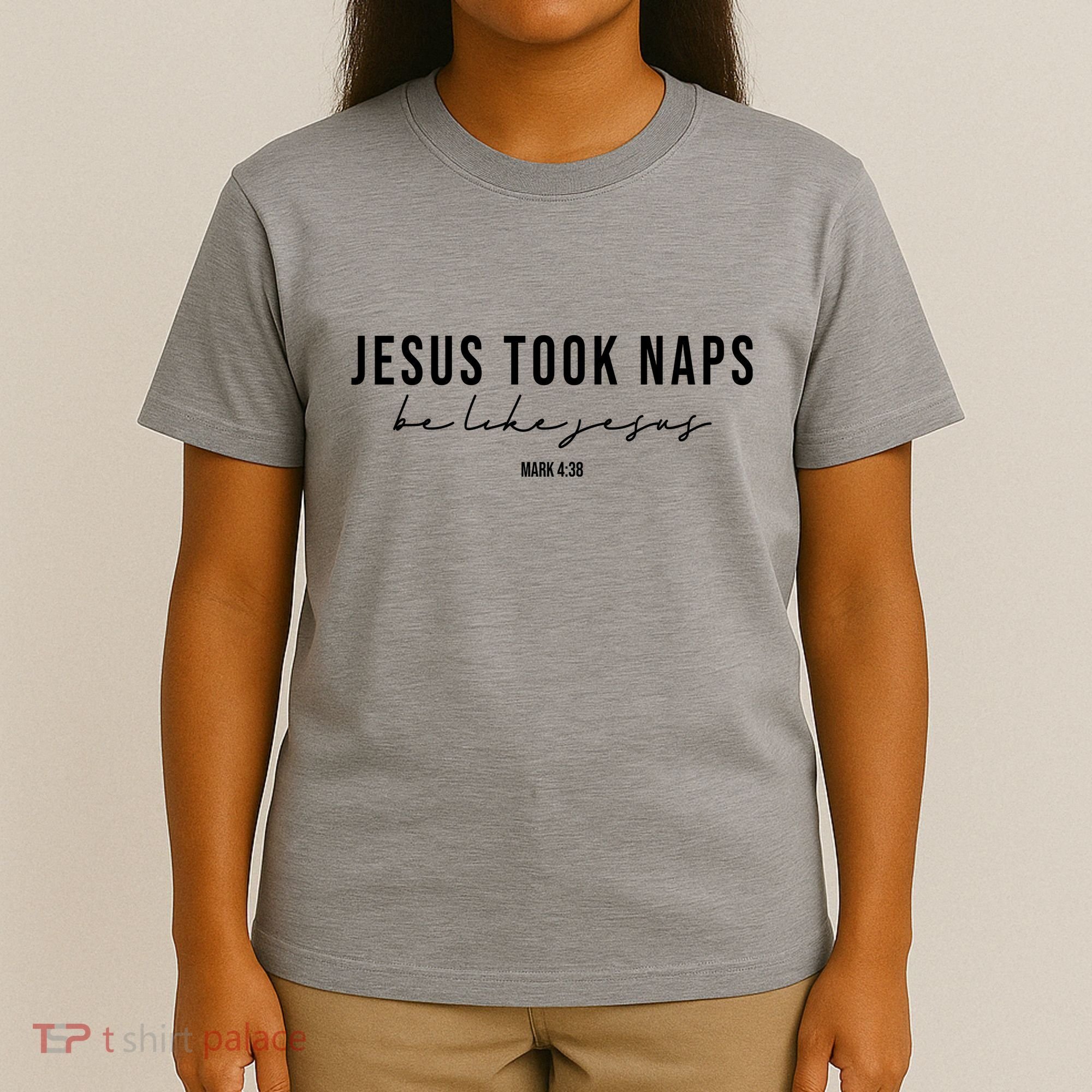 Jesus Took Naps Be Like Jesus T-Shirt