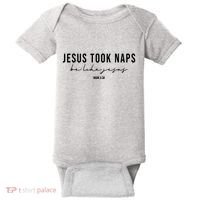 Jesus Took Naps Be Like Jesus Baby Bodysuit thumb 0