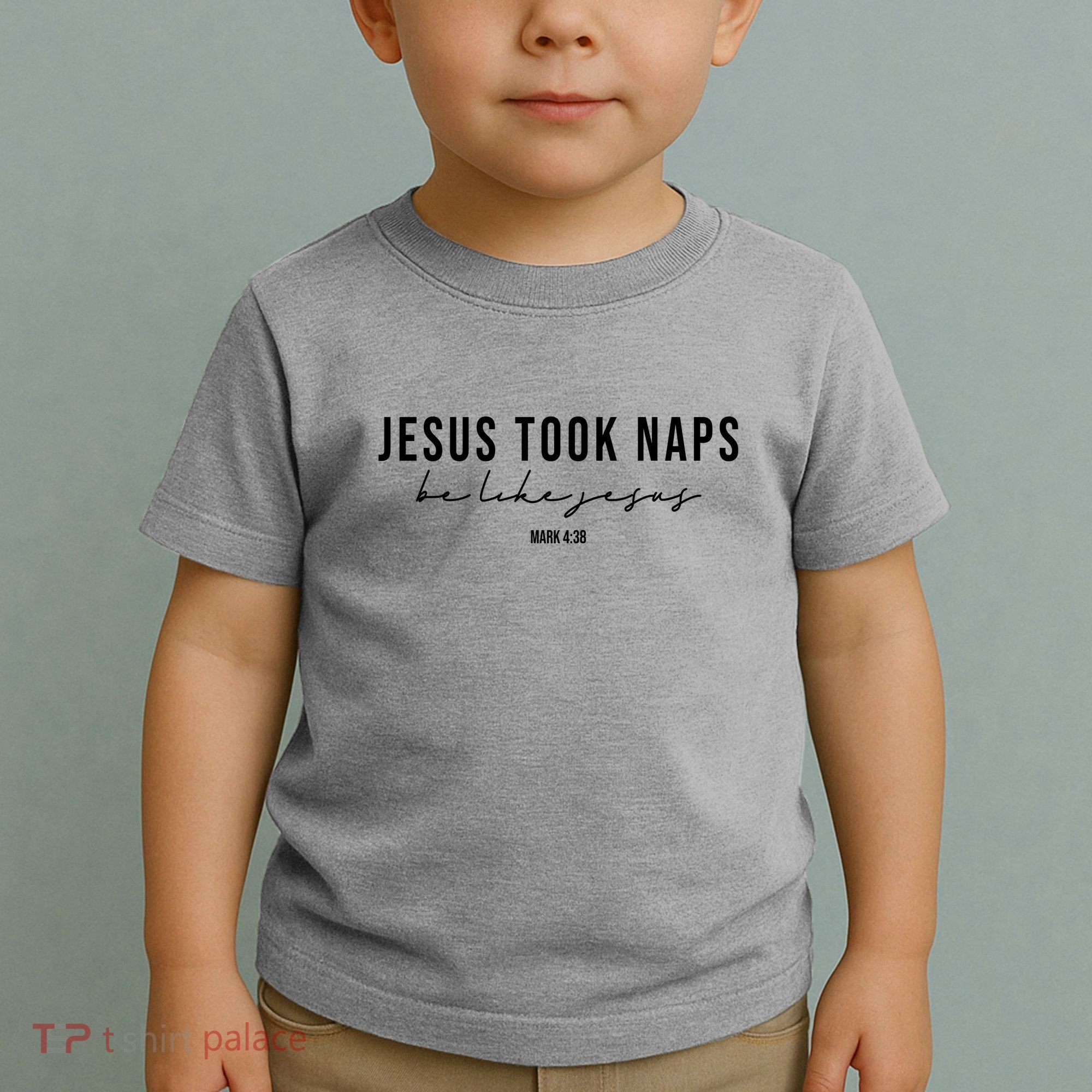 Jesus Took Naps Be Like Jesus Toddler T-Shirt