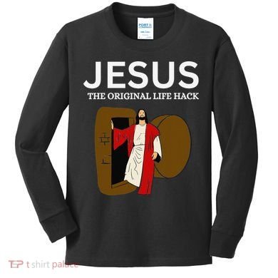 Jesus The Original Life Hack Funny Christian Easter Kids Long Sleeve Shirt