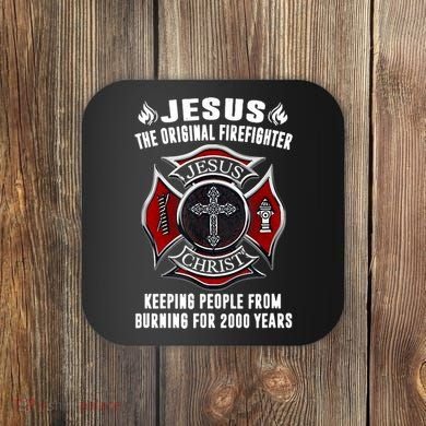 Jesus The Original Firefighter Coaster