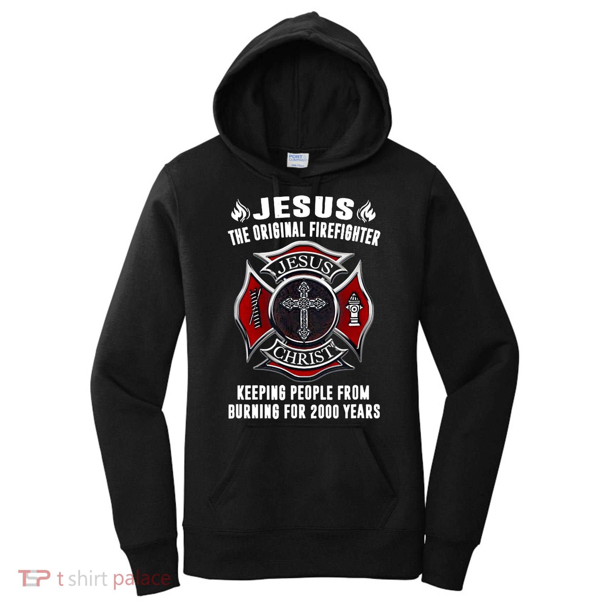 Jesus The Original Firefighter Women's Hoodie