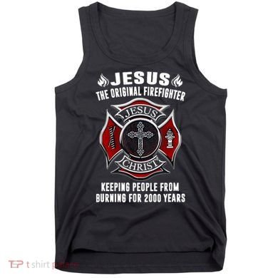 Jesus The Original Firefighter Tank Top