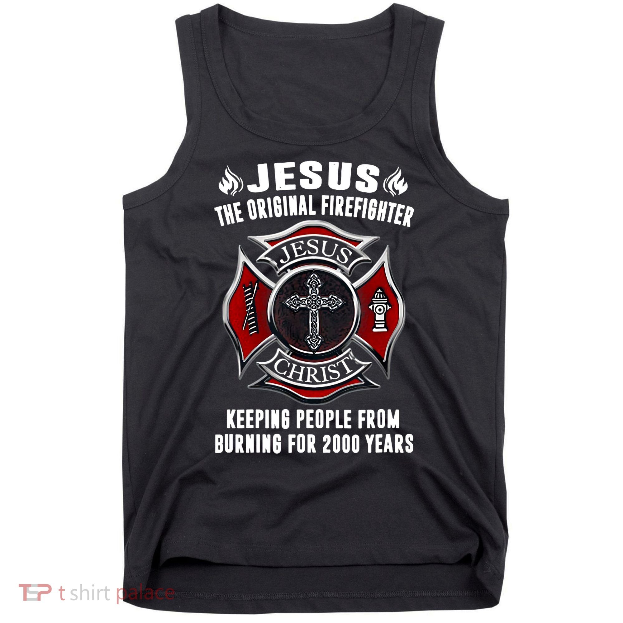 Jesus The Original Firefighter Tank Top