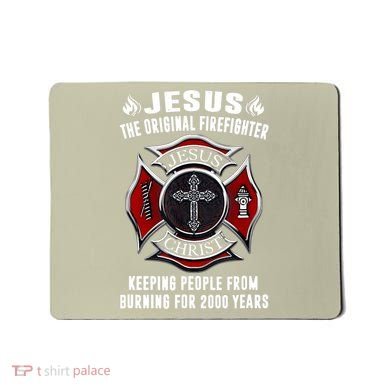 Jesus The Original Firefighter Mousepad