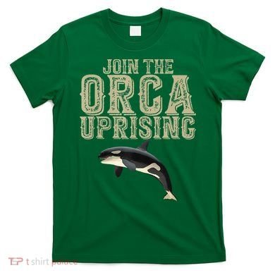 Join The Orca Uprising T-Shirt