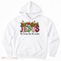 Jesus The Reason For The Season Christian Christmas God  Hoodie thumb 0