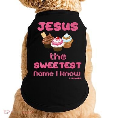 Jesus The Sweetest Name I Know Doggie Tank