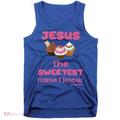 Jesus The Sweetest Name I Know Tank Top
