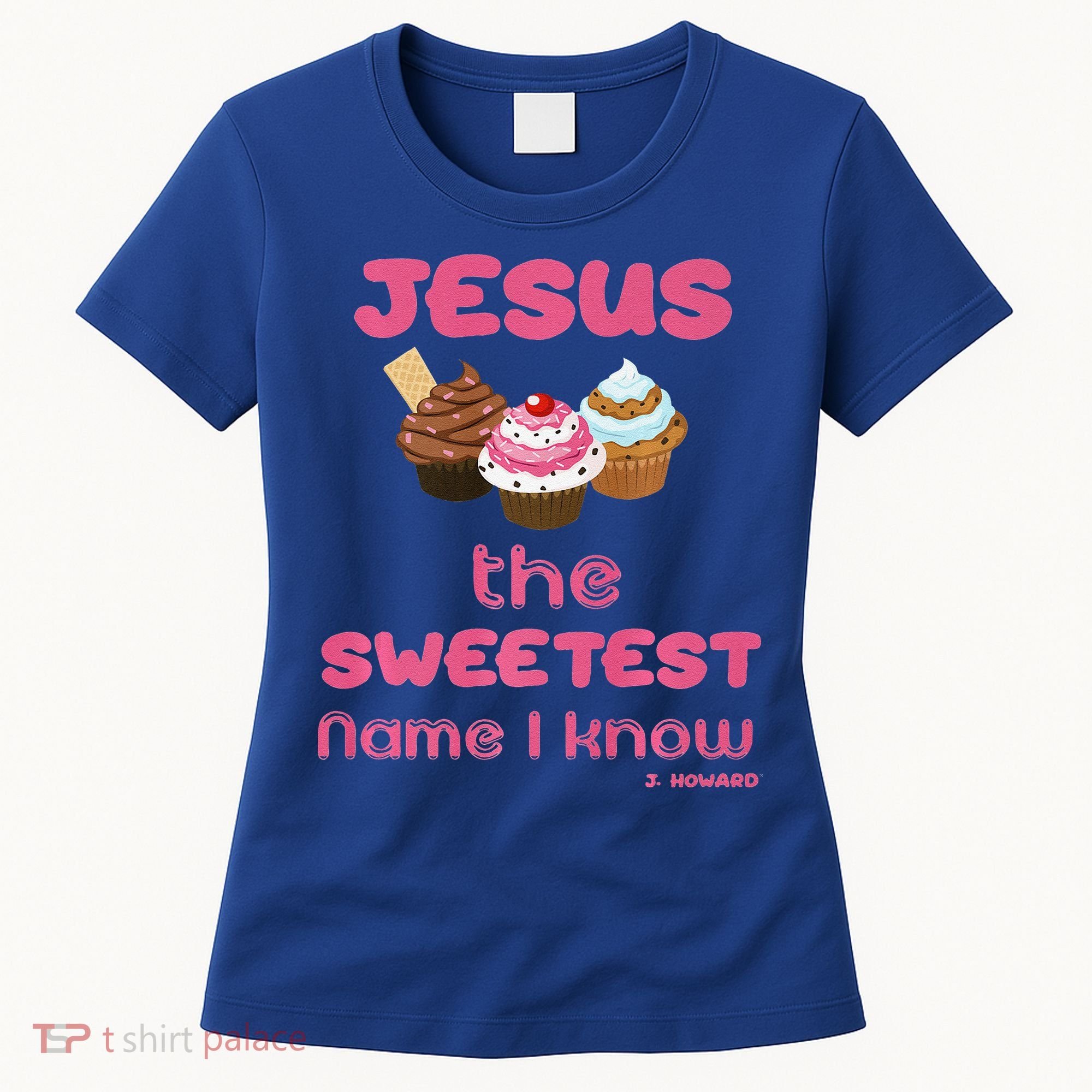Jesus The Sweetest Name I Know Women's T-Shirt