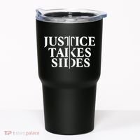 Justice Takes Sides Tumbler thumb 0