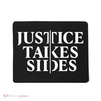 Justice Takes Sides Mousepad