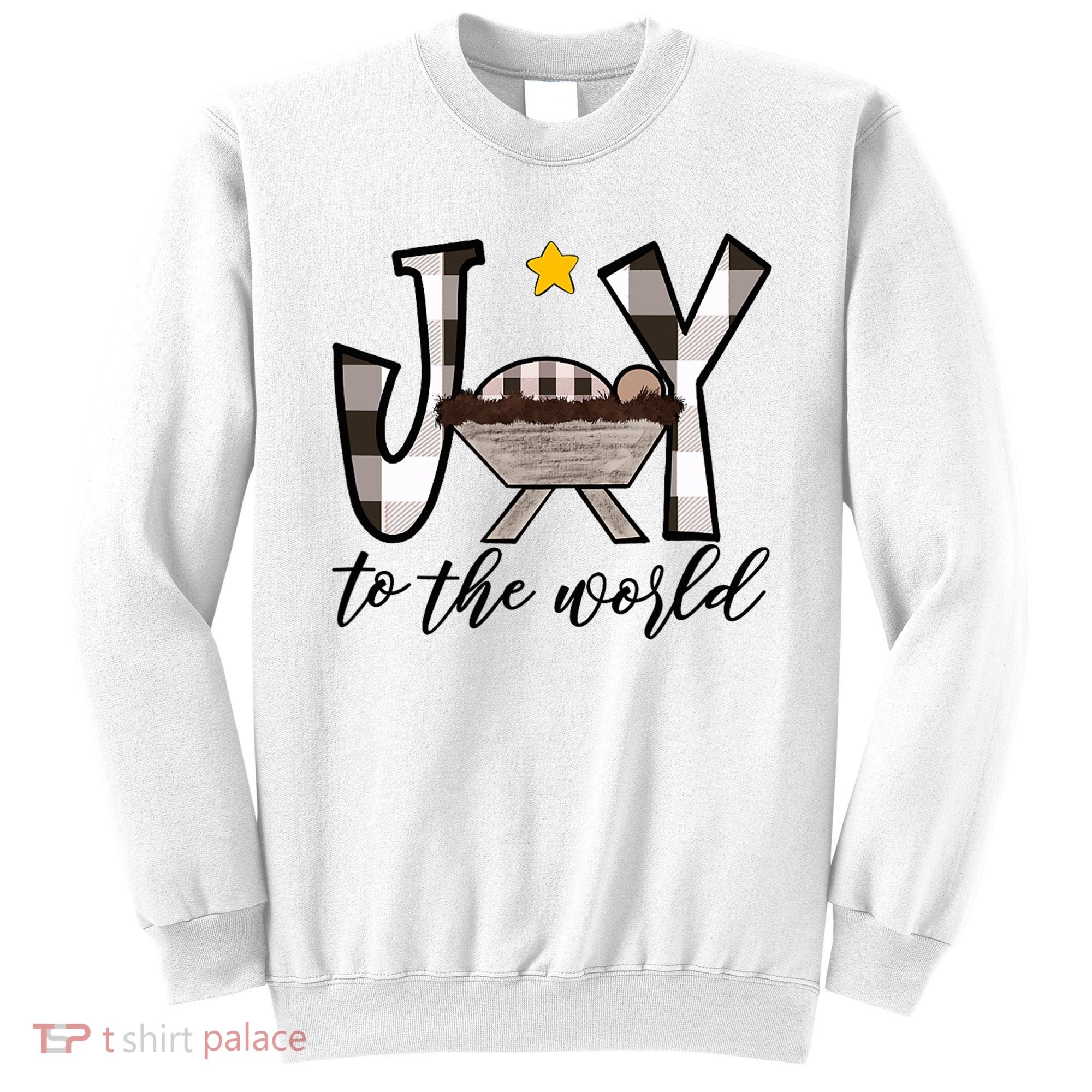 Joy To The World Baby Jesus In The Manger Sweatshirt