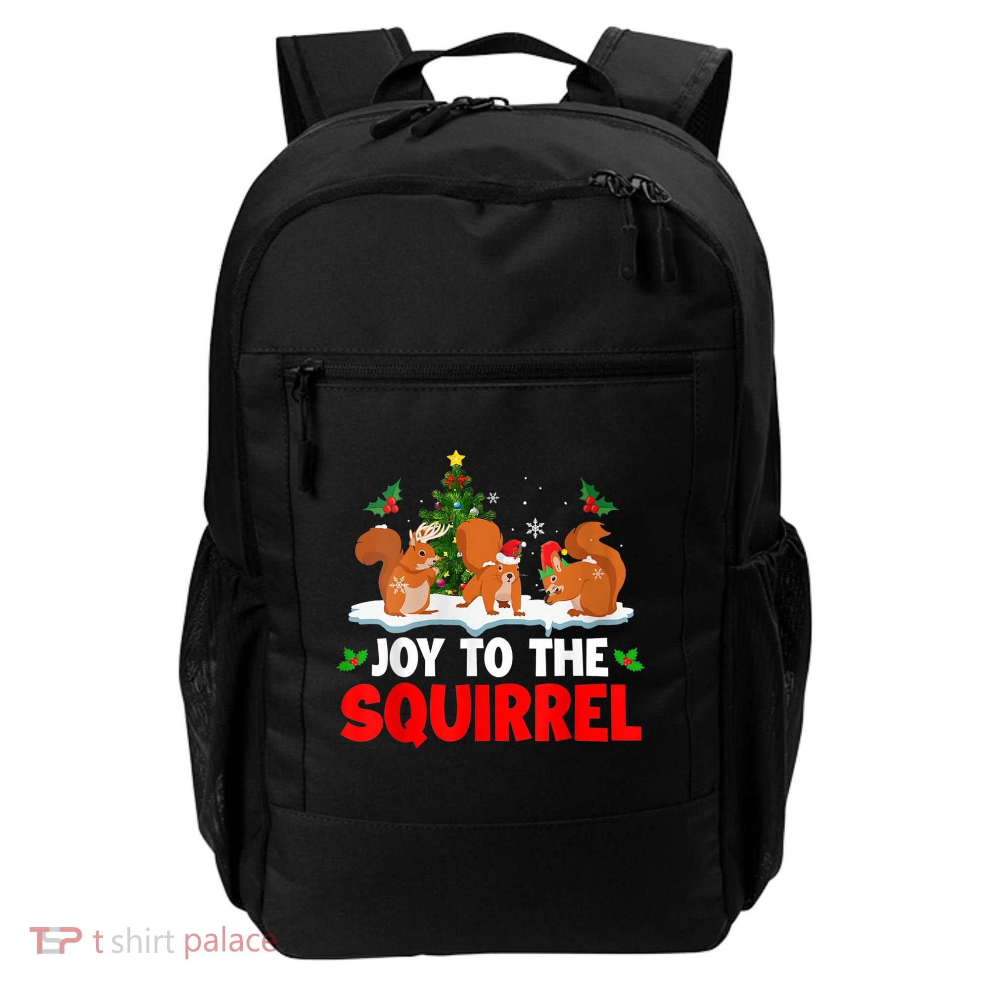 Joy To The Squirrel Christmas Santa Elf Reindeer Squirrel Meaningful Gift Backpack