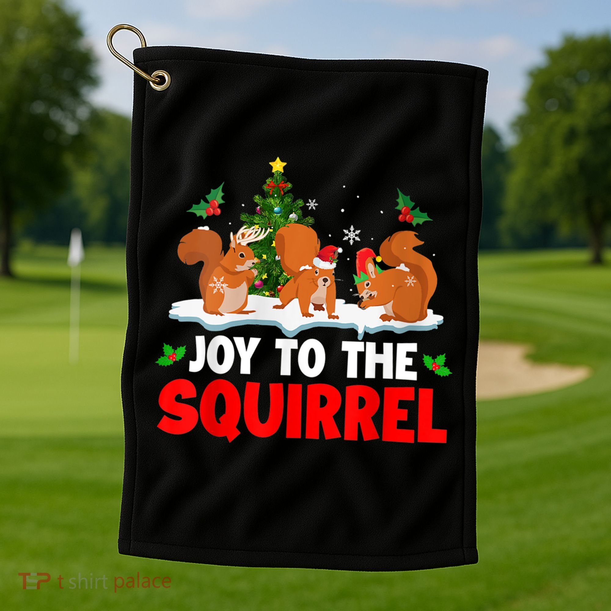 Joy To The Squirrel Christmas Santa Elf Reindeer Squirrel Meaningful Gift Golf Towel