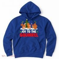 Joy To The Squirrel Christmas Santa Elf Reindeer Squirrel Meaningful Gift Hoodie thumb 0
