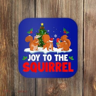 Joy To The Squirrel Christmas Santa Elf Reindeer Squirrel Meaningful Gift Coaster