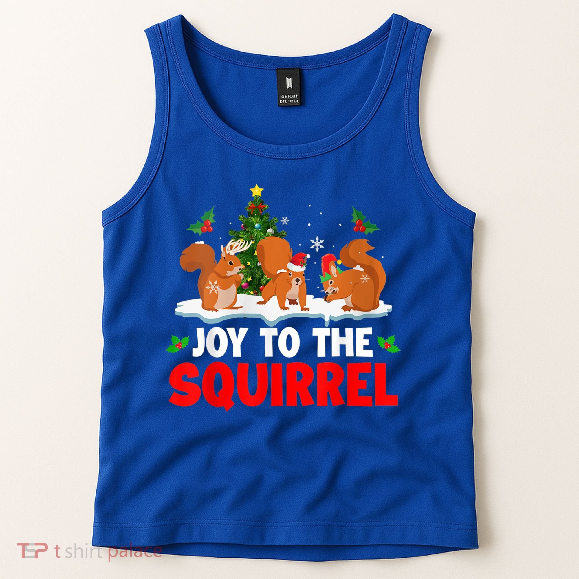 Joy To The Squirrel Christmas Santa Elf Reindeer Squirrel Meaningful Gift Tank Top