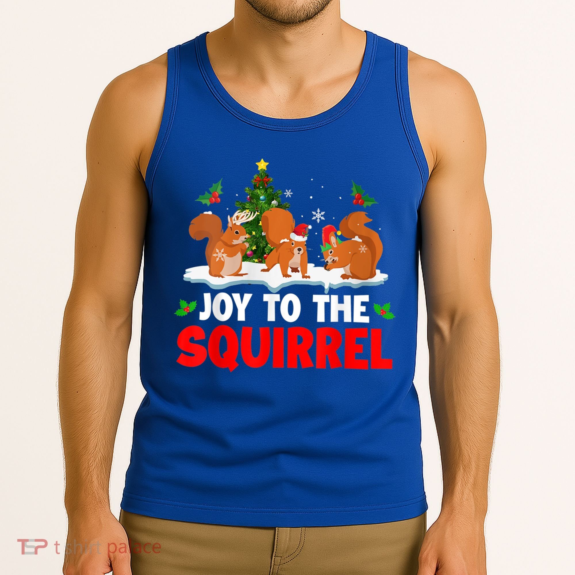 Joy To The Squirrel Christmas Santa Elf Reindeer Squirrel Meaningful Gift Tank Top