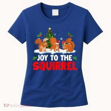 Joy To The Squirrel Christmas Santa Elf Reindeer Squirrel Meaningful Gift Women's T-Shirt