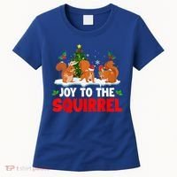 Joy To The Squirrel Christmas Santa Elf Reindeer Squirrel Meaningful Gift Women's T-Shirt thumb 0
