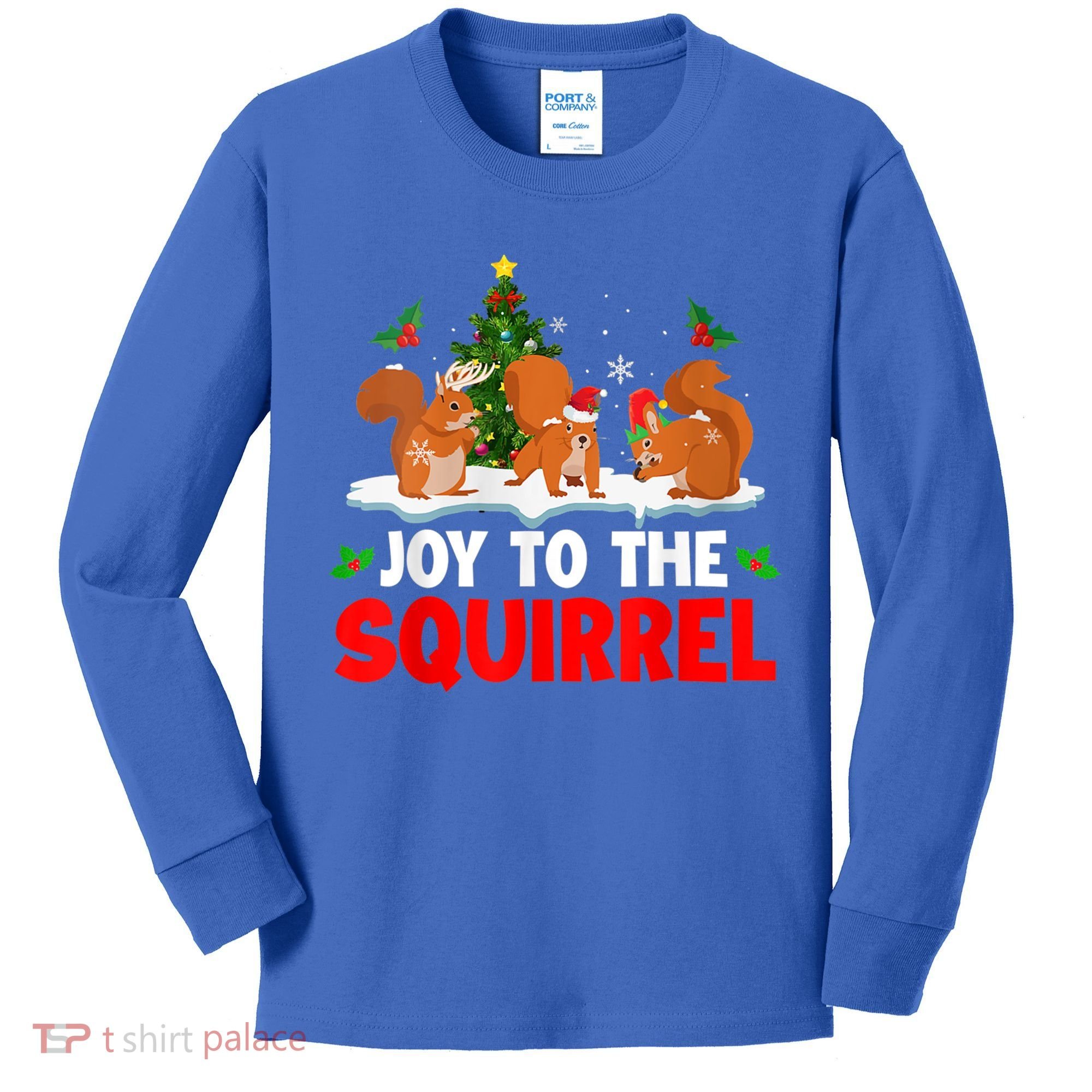 Joy To The Squirrel Christmas Santa Elf Reindeer Squirrel Meaningful Gift Kids Long Sleeve Shirt