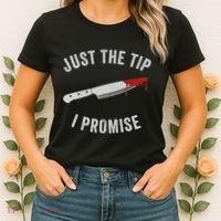 Just The Tip I Promise Spooky Horror Scary Bloody Costume Women's T-Shirt thumb 2